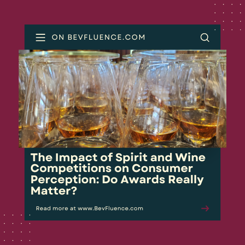 The Impact of Spirit and Wine Competitions on Consumer Perception: Do Awards Really Matter?